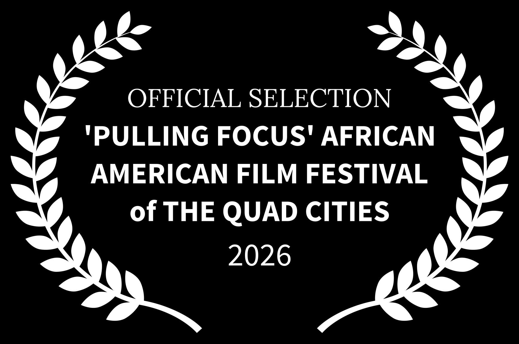 Pulling Focus African American Film Festival of the Quad Cities Laurel